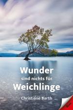 Cover-Bild Wunder sind nichts für Weichlinge