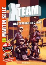 Cover-Bild X-Team 1: Was geschah um 21:07?