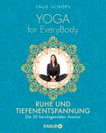Cover-Bild Yoga for EveryBody - Ruhe und Tiefenentspannung