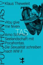Cover-Bild »You give me fever«. Arno Schmidt. Seelandschaft mit Pocahontas