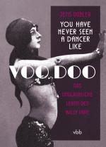 Cover-Bild You have never seen a dancer like Voo Doo