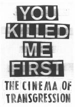 Cover-Bild You Killed Me First. The Cinema of Transgression