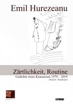 Cover-Bild Zärtlichkeit, Routine. Gedichte eines Knauserers 1979 – 2019