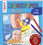 Cover-Bild Zauberpapier Malbuch für Jungs