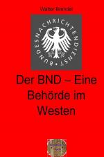 Cover-Bild Zeitgeschichte / Der BND-Eine Behörde im Westen