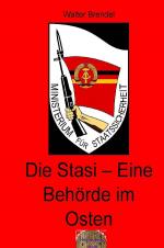 Cover-Bild Zeitgeschichte / Die Stasi – Eine Behörde im Osten