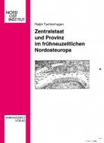 Cover-Bild Zentralstaat und Provinz im frühneuzeitlichen Nordosteuropa
