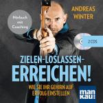 Cover-Bild Zielen - loslassen - erreichen!