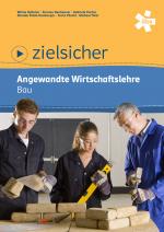 Cover-Bild zielsicher. Angewandte Wirtschaftslehre. Bau, Schülerbuch + E-Book