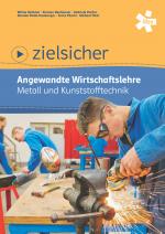 Cover-Bild zielsicher. Angewandte Wirtschaftslehre. Metall und Kunststofftechnik, Schülerbuch + E-Book