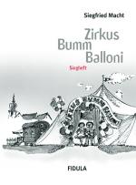 Cover-Bild Zirkus Bumm Balloni. Klassische und neue Zirkusmusiken und -lieder,... / Zirkus Bumm Balloni. Klassische und neue Zirkusmusiken und -lieder,...