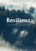 Cover-Bild Zitate Buch / Resilienz - Zitate & eigene Gedanken