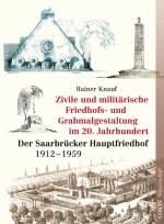 Cover-Bild Zivile und militärische Friedhofs- und Grabmalgestaltung im 20. Jahrhundert