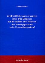 Cover-Bild Zivilrechtliche Auswirkungen einer Due Diligence auf die Rechte und Pflichten der Vertragsparteien beim Unternehmenskauf