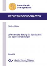 Cover-Bild Zivilrechtliche Haftung bei Manipulation von Sportveranstaltungen (Band 71)