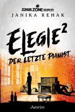 Cover-Bild Zombie Zone Germany: Elegie 2: Der letzte Pianist