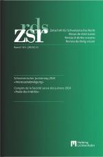 Cover-Bild ZSR Band 143 (2024) II - Schweizerischer Juristentag 2024 / Congrès de la Société suisse des Juristes 2024