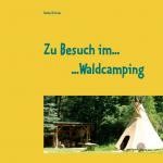 Cover-Bild Zu Besuch im Waldcamping
