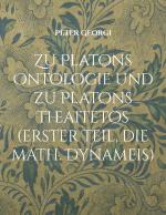 Cover-Bild Zu Platons Ontologie und zu Platons Theaitetos (erster Teil, die math. Dynameis)