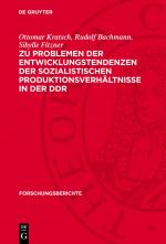 Cover-Bild Zu Problemen der Entwicklungstendenzen der sozialistischen Produktionsverhältnisse in der DDR