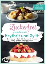 Cover-Bild Zuckerfrei genießen mit Erythrit und Xylit