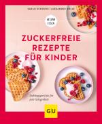 Cover-Bild Zuckerfreie Rezepte für Kinder