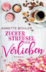 Cover-Bild Zuckerstreusel zum Verlieben: Liebesroman