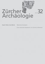 Cover-Bild Zürcher Archäologie, Heft 32, Wetzikon-Kempten, eine römische Raststation im Zürcher Oberland
