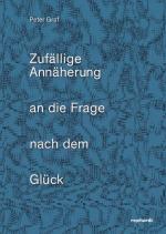 Cover-Bild Zufällige Annäherung an die Frage nach dem Glück