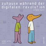 Cover-Bild Zuhause während der digitalen Revolution