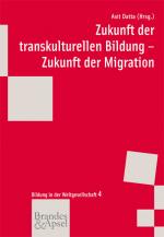 Cover-Bild Zukunft der transkulturellen Bildung - Zukunft der Migration