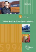Cover-Bild Zukunft im Groß- und Außenhandel 3. Ausbildungsjahr
