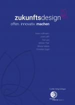 Cover-Bild zukunftsdesign – offen. innovativ. machen