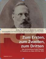 Cover-Bild Zum Ersten, zum Zweiten, zum Dritten. Das Frankfurter Auktionshaus Rudolf Bangel von 1876 bis 1929