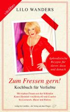 Cover-Bild Zum Fressen gern! - Kochbuch für Verliebte