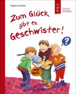 Cover-Bild Zum Glück gibt es Geschwister! (Starke Kinder, glückliche Eltern)