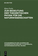 Cover-Bild Zur Bedeutung der theoretischen Physik für die Naturwissenschaften