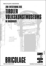 Cover-Bild Zur Entstehung des Tiroler Volkskunstmuseums in Innsbruck