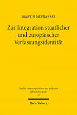 Cover-Bild Zur Integration staatlicher und europäischer Verfassungsidentität