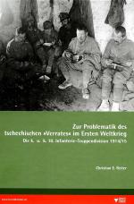 Cover-Bild Zur Problematik des tschechischen "Verrates" im Ersten Weltkrieg