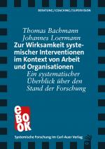 Cover-Bild Zur Wirksamkeit systemischer Interventionen im Kontext von Arbeit und Organisationen