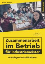 Cover-Bild Zusammenarbeit im Betrieb für Industriemeister Übungsbuch