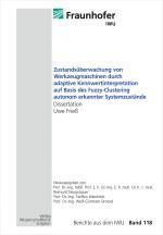 Cover-Bild Zustandsüberwachung von Werkzeugmaschinen durch adaptive Kennwertinterpretation auf Basis des Fuzzy-Clustering autonom erkannter Systemzustände