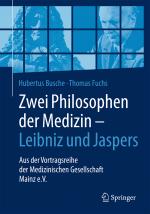 Cover-Bild Zwei Philosophen der Medizin – Leibniz und Jaspers