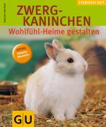 Cover-Bild Zwergkaninchen - Wohlfühl-Heime gestalten