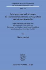 Cover-Bild Zwischen Agora und Arkanum: die Innenministerkonferenz als Gegenstand des Informationsrechts.