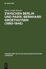 Cover-Bild Zwischen Berlin und Paris: Bernhard Groethuysen (1880-1946)