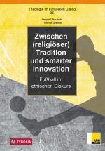 Cover-Bild Zwischen (religiöser) Tradition und smarter Innovation
