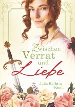 Cover-Bild Zwischen Verrat und Liebe