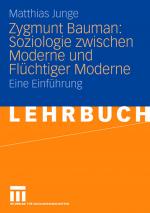 Cover-Bild Zygmunt Bauman: Soziologie zwischen Moderne und Flüchtiger Moderne